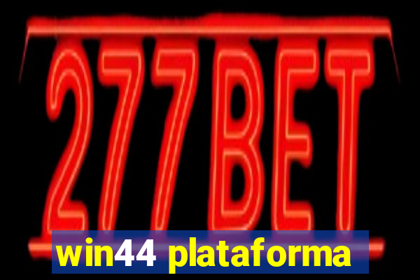 win44 plataforma